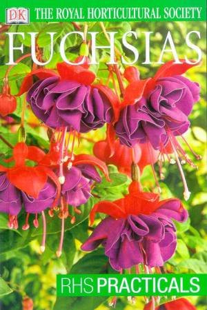 RHS Practicals: Fuchsias by Various