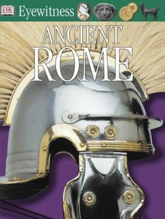 DK Eyewitness Guides: Ancient Rome by Various