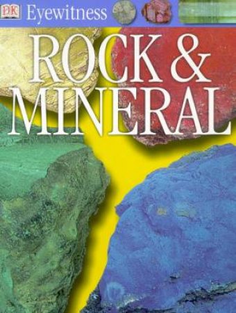 DK Eyewitness Guides: Rock & Mineral by Various