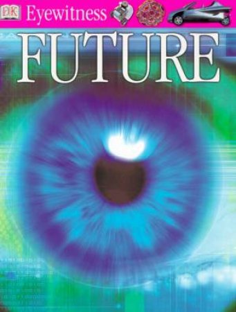 DK Eyewitness Guides: Future by Michael Tambini