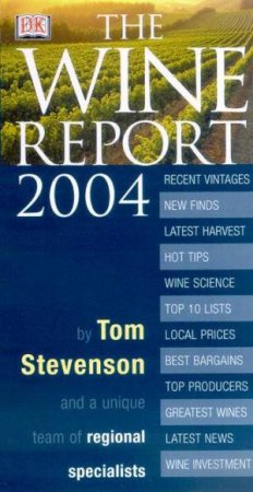 The Wine Report 2004 by Tom Stevenson