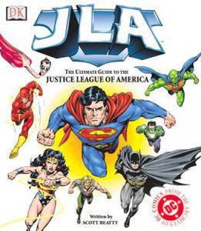 DC Marvel: The Ultimate Guide To The Justice League Of America by Various