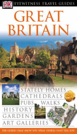 Eyewitness Travel Guides: Great Britain by Various