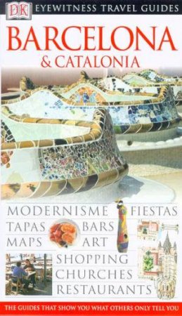 Eyewitness Travel Guides: Barcelona & Catalonia by Various