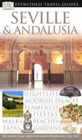 Eyewitness Travel Guides: Seville & Andalusia by Various