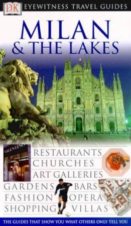 Eyewitness Travel Guides: Milan & The Lakes by Various