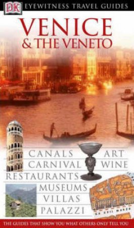 Eyewitness Travel Guides: Venice & Veneto by Various