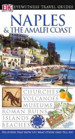 Eyewitness Travel Guides: Naples & The Amalfi Coast by Various