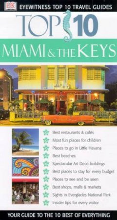 Eyewitness Top 10 Travel Guides: The Miami Keys by Various