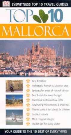 Eyewitness Top 10 Travel Guides: Mallorca by Various