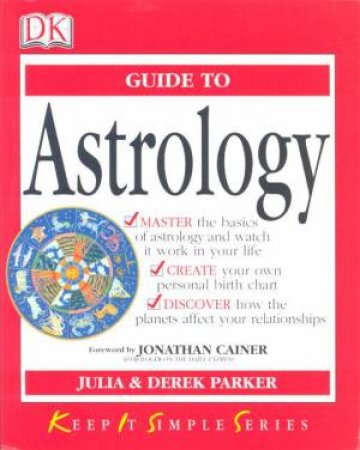 K.I.S.S. Guides: Astrology by Julia & Derek Parker