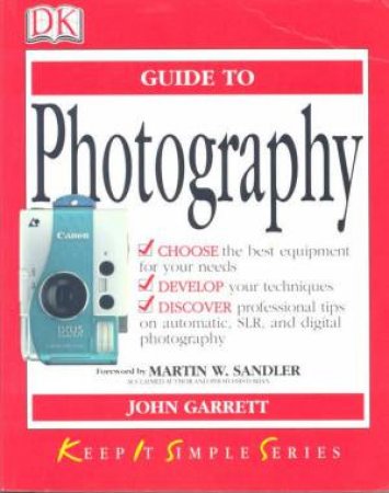 K.I.S.S. Guides: Photography by John Garrett