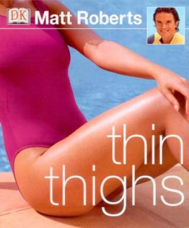 Thin Thighs by Matt Roberts