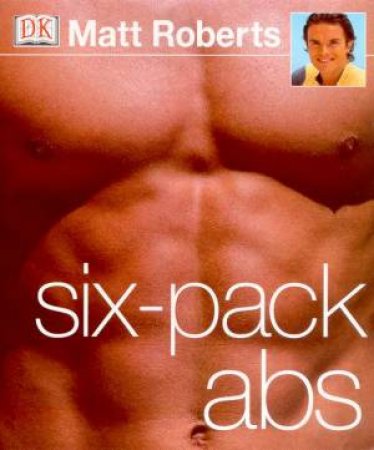 Six-Pack Abs by Matt Roberts