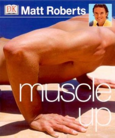 Muscle Up by Matt Roberts