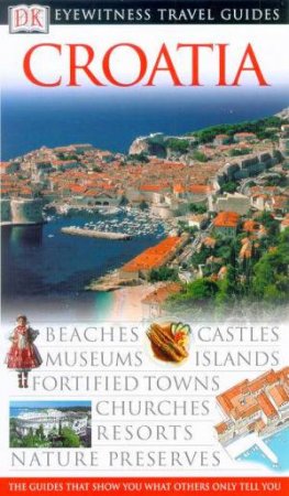 Eyewitness Travel Guides: Croatia by Various