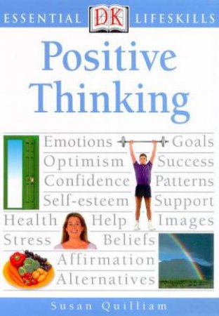 Essential Lifeskills: Positive Thinking by Susan Quilliam