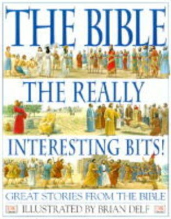 The Bible: The Really Interesting Bits by Various