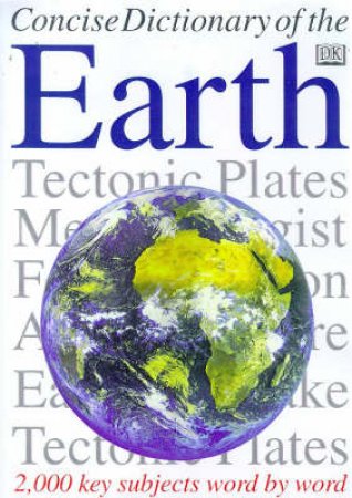 DK Concise Encyclopedia: The Earth by Various