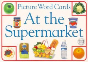 Picture Word Cards: At The Supermarket by Various