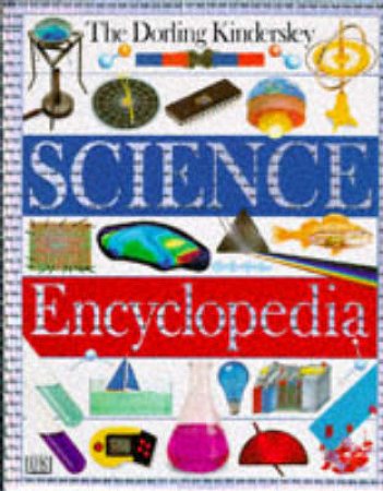 DK Science Encyclopedia by Various