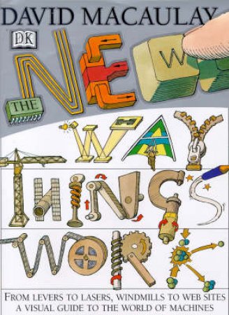 The New Way Things Work by David MacAulay