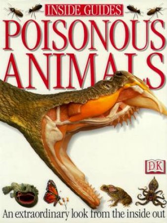 DK Inside Guides: Poisonous Animals by Various