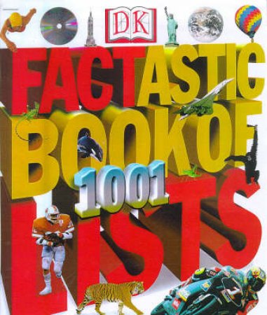 Factastic Book Of 1001 Lists by Russell Ash