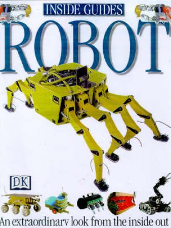 DK Inside Guides: Robot by Clive Gifford