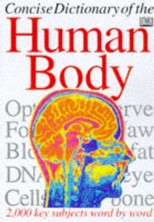 DK Concise Encylcopedia: Human Body by Various