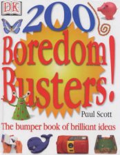 200 Boredom Busters The Bumper Book Of Brilliant Ideas