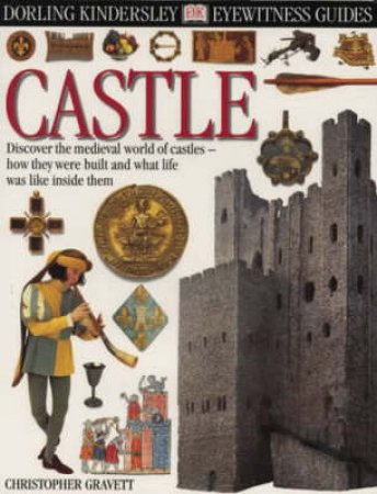 Eyewitness Guides: Castles by Christopher Gravett