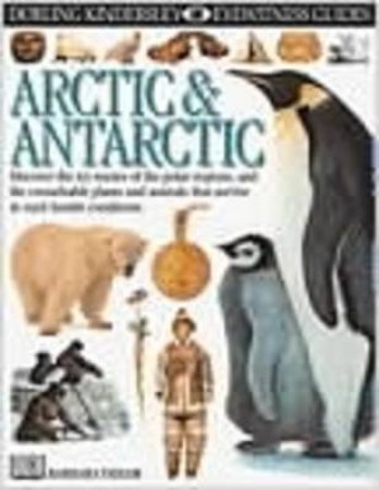 Eyewitness Guides: Arctic & Antarctic by Various