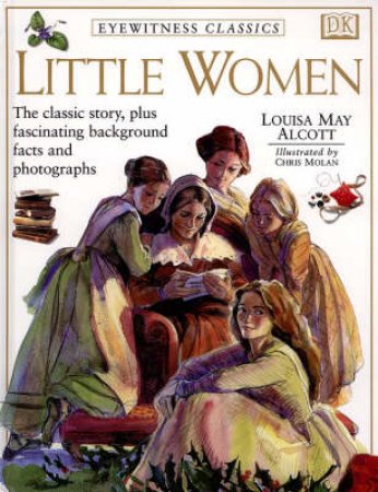 Eyewitness Classics: Little Women by Various