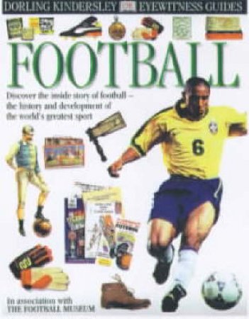 Eyewitness Guides: Football (Soccer) by Various