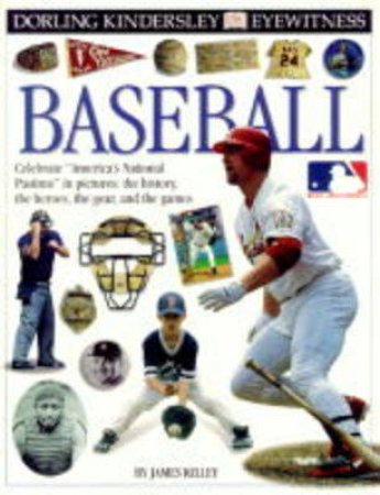 Eyewitness Guides: Baseball by Various