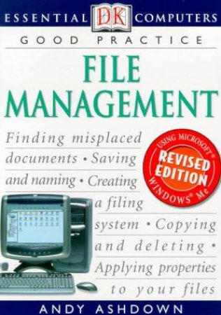 Essential Computers: Good Practice: File Management by Andy Ashdown