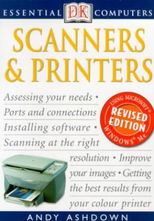 Essential Computers: Scanners & Printers by Andy Ashdown