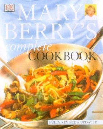 Mary Berry's Complete Cookbook by Mary Berry