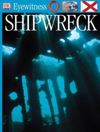 DK Eyewitness Guides: Shipwreck by Various