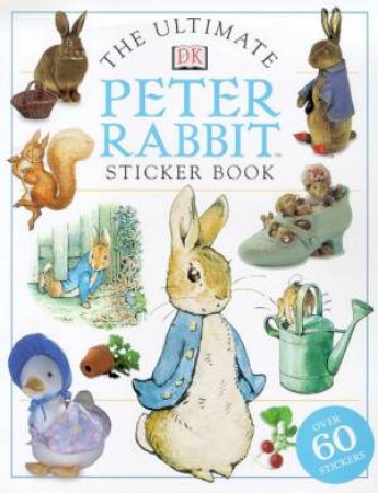 The Ultimate Peter Rabbit Sticker Book by Various