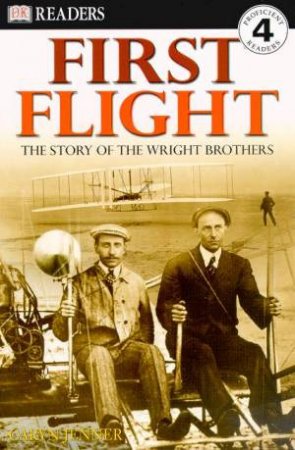 First Flight: The Story Of The Wright Brothers by Various