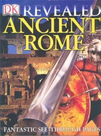 DK Revealed: Ancient Rome by Various