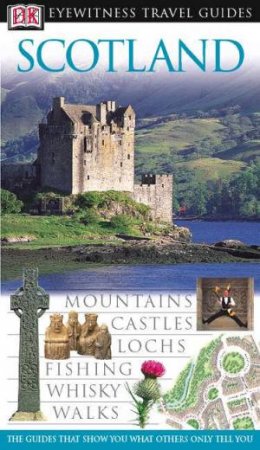 Eyewitness Travel Guides: Scotland by Various