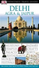 Eyewitness Travel Guide Delhi Agra  Jaipur