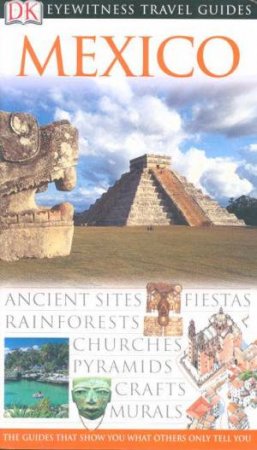 Eyewitness Travel Guides: Mexico by Various