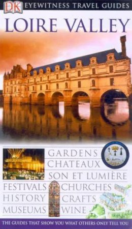 Eyewitness Travel Guides: Loire Valley by Various