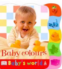 Babys World Baby Colours  Tab Board Book