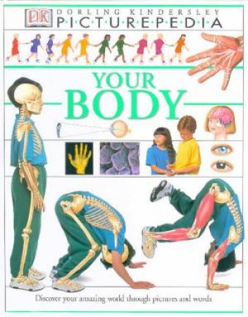 DK Picturepedia: Your Body by Various