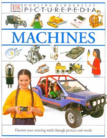 DK Picturepedia: Machines by Various